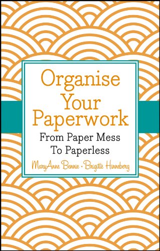 Organise Your Paperwork: From Paper Mess To Paperless